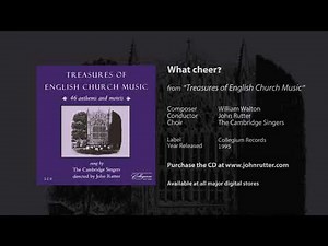 What cheer? - William Walton, John Rutter, The Cambridge Singers