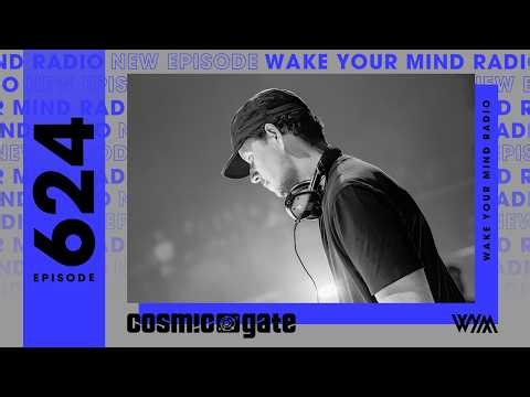 Cosmic Gate: Wake Your Mind Radio 624