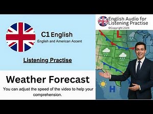 C1 Listening Practise - Weather Forecast
