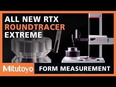 The Mitutoyo Roundtracer Extreme: All-in-one Measuring System