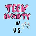 Addressing Teenage Anxiety in the United States | Global Health Education and Learning Incubator