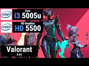 Core i3 5005U + HD 5500 vs VALORANT