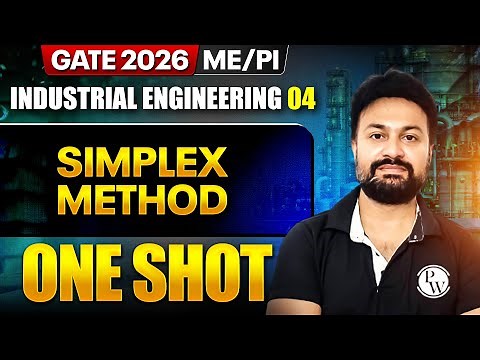 Industrial Engineering 04 | Simplex Method | ME, PI | GATE 2026 One Shot Series