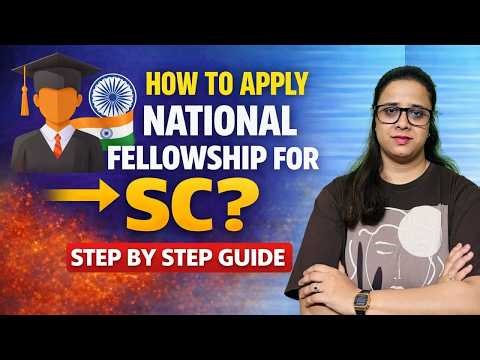 How to Apply National Fellowship for SC | Step by Step Guide | Eligibility, Documents & Process