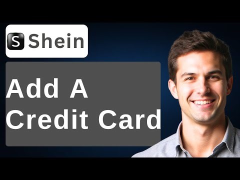 How To Add A Credit Card On Shein App [2026 Guide]