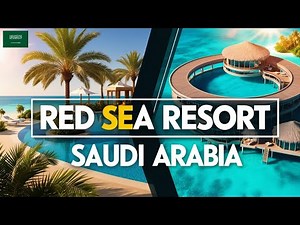 Discover Red Sea Resort ! Red Sea Resort Saudi Arabia