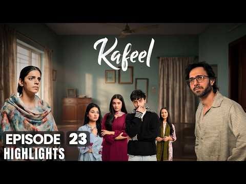 Kafeel Episode 23 | Highlights | Sanam Saeed | Emmad Irfani | Aashir Wajahat | Areeka Haq
