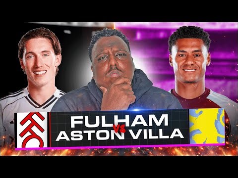 Fulham vs Aston Villa LIVE Premier League Watch Along