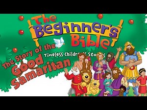 The Good Samaritan - The Beginners Bible