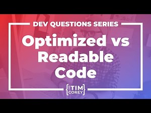 7. Is It Better To Write Optimized Code or Readable Code? What is Good Code?