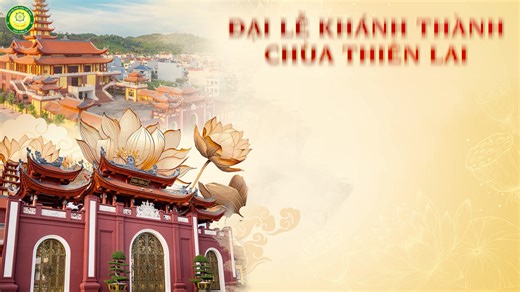 [Trailer] Đại lễ Khánh thành chùa Thiên Lai --- Đại lễ khánh thành chùa Thiên Lai sẽ được tổ chức trang nghiêm và long trọng trong 2 ngày Thứ 7, Chủ nhật - ngày 22 và 23 tháng 11 năm 2025 (tức 03 và 04 tháng 10 năm Ất Tỵ); với các hoạt động: Ngày 22/11/2025: - 17h00: Trai đàn chẩn tế - 19h00: Đêm Văn nghệ chào mừng Đại lễ Khánh thành - 20h30: Lễ Khai quang An vị, Hô thần nhập tượng Ngày 23/11/2025: - 8h30: Đại lễ Khánh thành chùa Thiên Lai Chương trình được phát trực tiếp trên các kênh: - YouTub