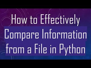 How to Effectively Compare Information from a File in Python