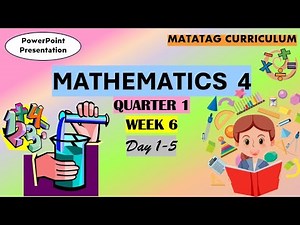 Mathematics 4 Matatag Curriculum Quarter 1 Week 6 Day 1-5