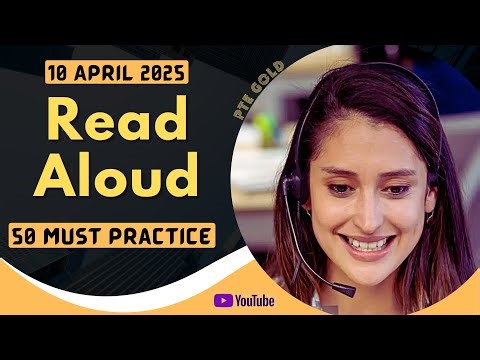 PTE Read Aloud - APRIL 2025 - MUST PRACTICE