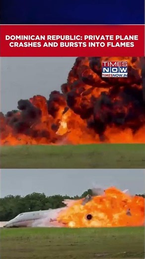 Dominican Republic: Private Jet Crashes During Emergency Landing, Explodes Into Massive Fireball