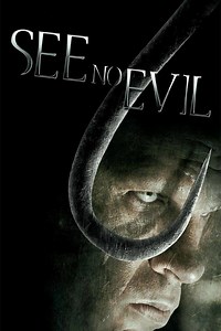 See No Evil (2006 film) - Alchetron, the free social encyclopedia