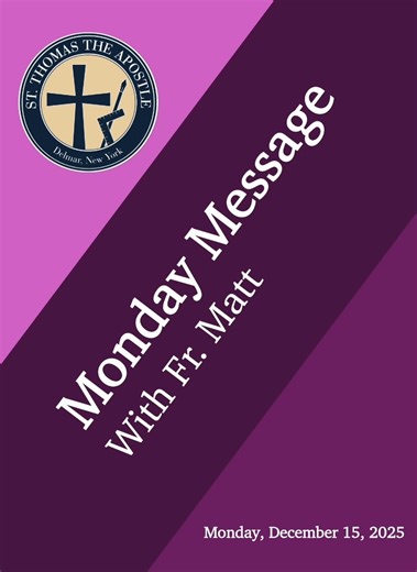#mondaymessage: Rejoice, even while waiting. What do we expect from God? Friday: Las Posadas, Mass with Bishop Mark, Senior Luncheon, Lessons & Carols at 6:30pm. Christmas Flowers, donate in memorial of someone: https://stthomasdelmar.flocknote.com/give/44981 | Saint Thomas the Apostle Church Delmar