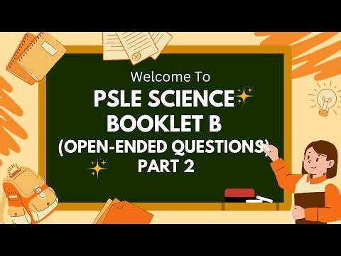 PSLE Science Preparation Booklet B (Open-Ended Questions) | Part 2