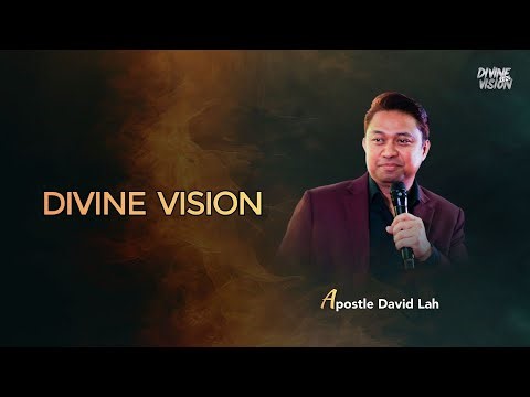 APOSTLE DAVID LAH | DIVINE VISION
