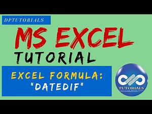 How To Use "DATEDIF" Function In Excel || DATED IF Function Explained With An Example || dptutorials