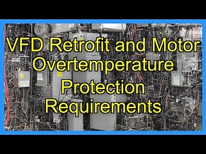 VFD Retrofit and Motor Overtemperature Protection Requirements