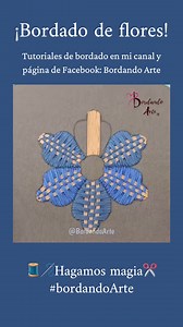 756K views · 30K reactions | Tutorial completo y paso a paso en mi canal de YouTube y página de Facebook Bordando Arte #bordados #bordandoarte #embroidery #tutorial | Estela 11:22 | Facebook