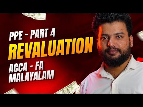 Revaluation | ACCA FA | PPE Series (Part 4) | Malayalam | Zainul Abid | Komet Learning