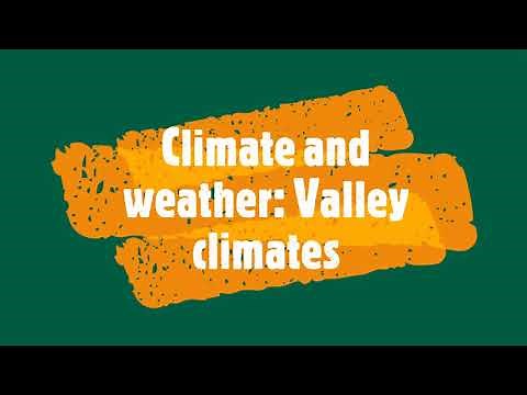 Climate and weather: Valley climates