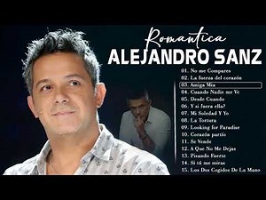 ALEJANDRO SANZ (30 GRANDES EXITOS) SUS MEJORES CANCIONES 2022 - Full Album 🎶