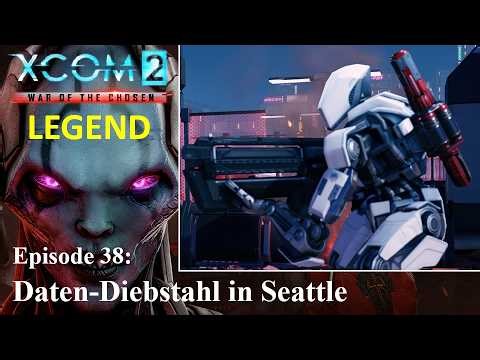 XCOM 2 WotC - S02E038 - Daten-Diebstahl in Seattle