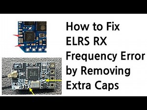 How to Fix ELRS RX Frequency Error by Removing Extra Caps