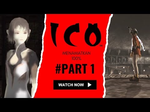 ICO (PS2) Indonesia Part 1 – Menyelamatkan Cewe Dikurungan Dan berusaha Keluar Dari Penjara
