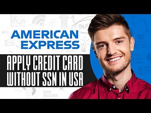 How To Apply American Express Credit Card Without SSN In USA (2026) Full Guide