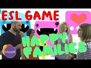 Linguish ESL Games // Happy families // LT101