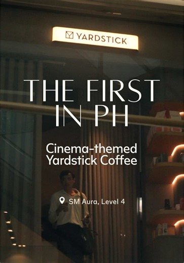 Yardstick Coffee: A Cinema-Themed Cafe at SM Aura