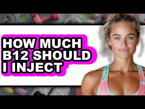 How Much B12 Should I Inject (UPDATED)