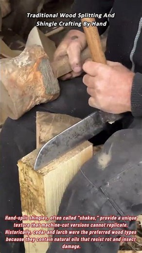 Traditional Wood Splitting And Shingle Crafting By Hand