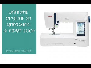 Janome S9 Unboxing & First Impressions
