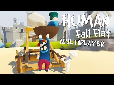EPIC CATAPULTING ATTACKS! - Human Fall Flat Multiplayer Gameplay