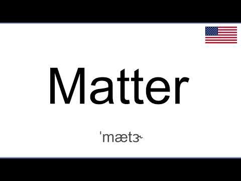How to pronounce Matter in English (American)
