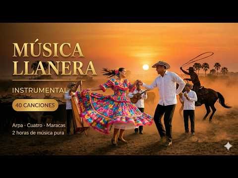 🎵 MÚSICA LLANERA INSTRUMENTAL — 40 Joyas del Llano | Arpa, Cuatro y Maracas | 2 Horas Sin Parar