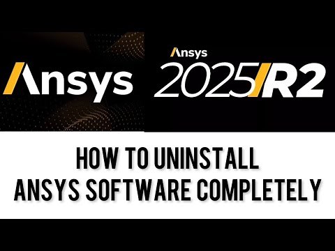 How to Uninstall ANSYS 2025 R2 Completely | Remove ANSYS 2025 R2 from Windows PC | Clean Uninstall