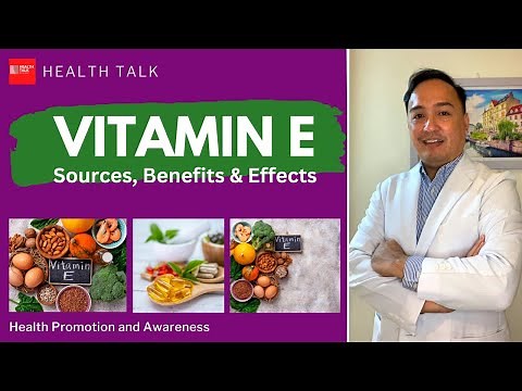 What is vitamin E Good for? Sources, Benefits and Effects