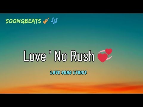 Love ' No Rush 💞 (Lyrics) New Best Love Romantic English Songs 2026