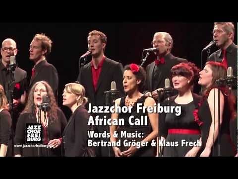 Jazzchor Freiburg "African Call" Live!