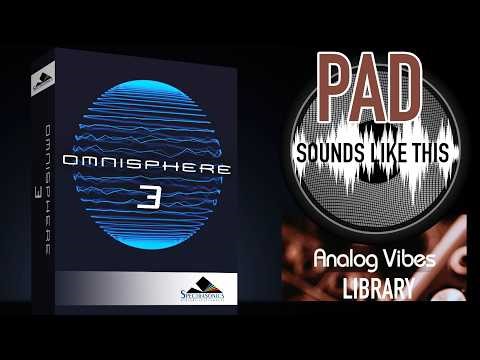 Spectrasonics OMNISPHERE 3 | Analog Vibes Library | PAD