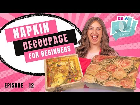 Napkin Art for Beginners!