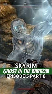 Skyrim Ghost in the Barrow Ep5 Pt 8 #skyrim #skyrimspecialedition #elderscrolls #oblivion #morrowind