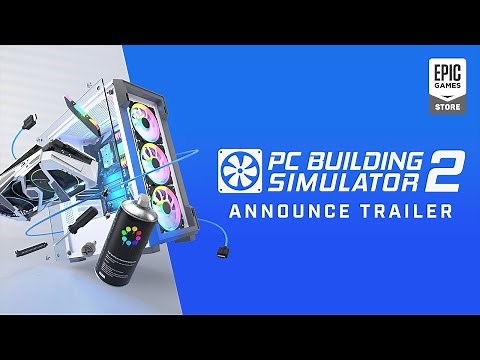 PC Building Simulator 2: Announcement Trailer