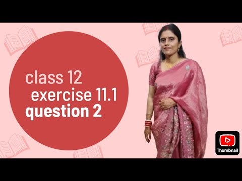 Class 12 maths chapter 11 exercise 11.1 question 2